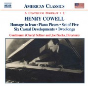 Cowell: Homage To Iran / Piano Pieces / Set of Five / Six Casual Developments / Two Songs - CD