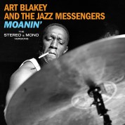 Art Blakey & The Jazz Messengers - Moanin' - The Original Stereo & Mono Versions. - Plak