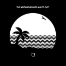 The Neighbourhood: Wiped Out! - Plak Foto #1