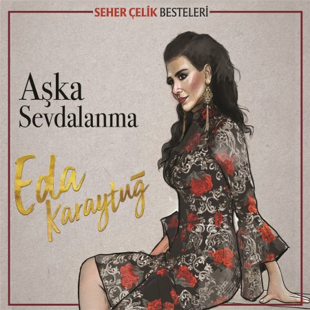Eda Karaytuğ: Aşka Sevdalanma - Single