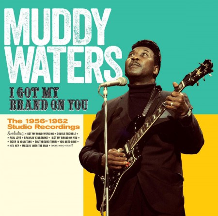 Muddy Waters: I Got My Brand On You (27 Tracks!) - CD