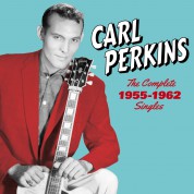 Carl Perkins: The Complete 1955 - 1962 Singles - CD