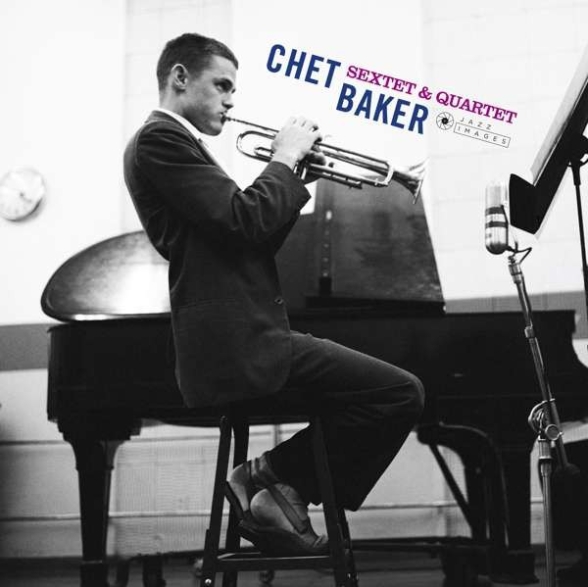 Chet Baker Quartet, Chet Baker Sextet: Chet Baker Sextet & Quartet - Plak Foto #1