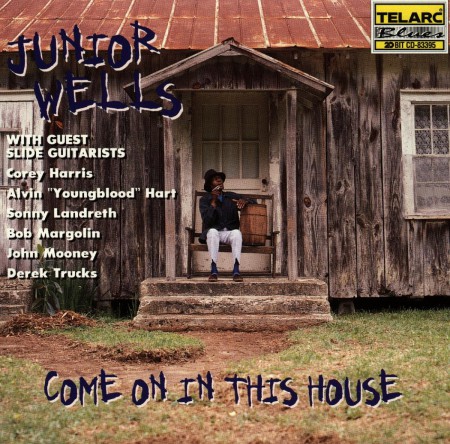 Junior Wells: Come On In This House - CD