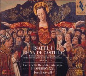La Capella Reial de Catalunya, Hespèrion XXI, Jordi Savall: Isabel I, Reina de Castilla (Musicas Reales, volume 3) - CD