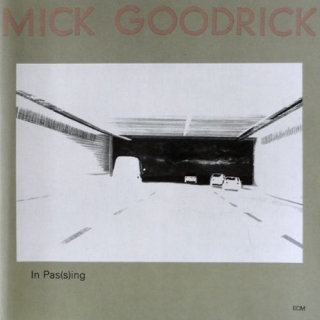 Mick Goodrick: In Pas(s)ing - CD