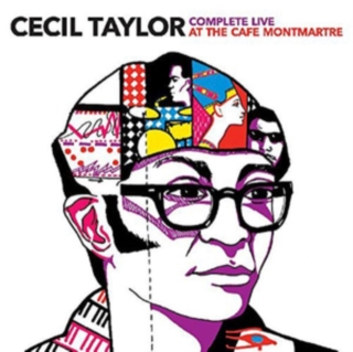 Cecil Taylor: Complete Live At The Cafe Montmartre - CD