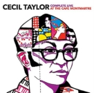 Cecil Taylor: Complete Live At The Cafe Montmartre - CD Foto #1