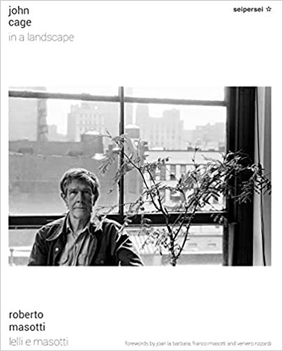Roberto Masotti: John Cage: In a Landscape - Kitap Foto #1