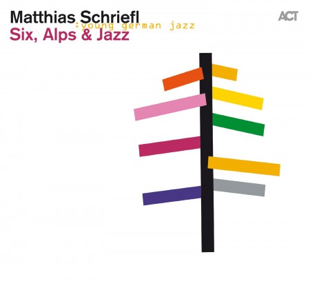Matthias Schriefl: Six, Alps and Jazz - CD