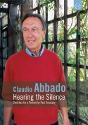 Claudio Abbado - Hearing the Silence - DVD