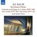 Bach: Chromatic Fantasia and Fugue / Aria Variata / French Overture - CD