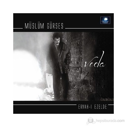 Müslüm Gürses - Veda / Ervah-ı Ezelde
