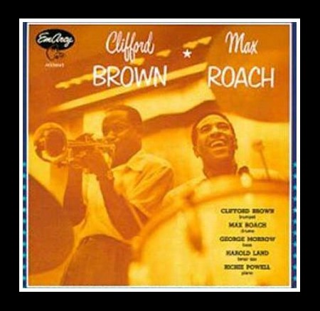 Clifford Brown & Max Roach - CD