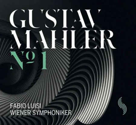 Wiener Symphoniker, Fabio Luisi: Mahler: Symphony No.1 - Plak
