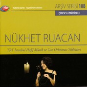 Nükhet Ruacan: TRT Arşiv Serisi - 108 / Nükhet Ruacan - CD