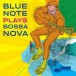 Blue Note Plays Bossa Nova - CD