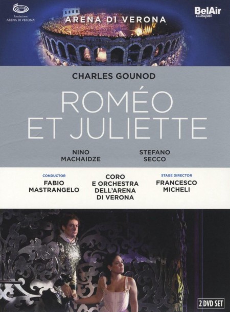 Nino Machaidze, Ketevan Kemoklidze, Cristina Melis, Stefano Secco, Jean-Francois Borras, Orchestra dell'Arena di Verona, Fabio Mastrangelo: Gounod: Romeo et Juliette - DVD