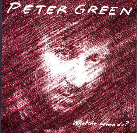 Peter Green: Whatcha Gonna Do? (Coloured Vinyl) - Plak