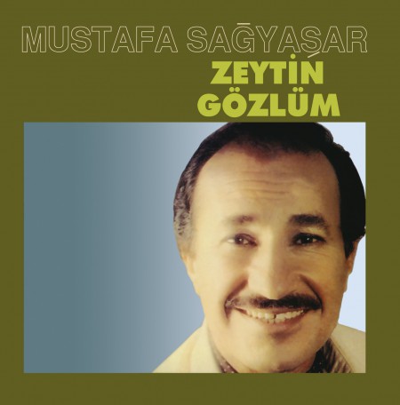 Mustafa Sağyaşar: Zeytin Gözlüm - CD
