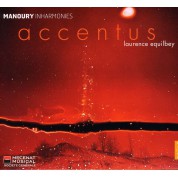 Accentus, Laurence Equilbey: Manoury: Inharmonies (choral works) - CD