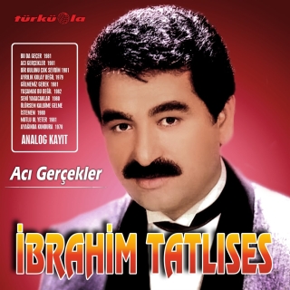 İbrahim Tatlıses: Acı Gerçekler - Plak