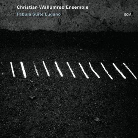 Christian Wallumrød Ensemble: Fabula Suite Lugano - CD