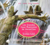 Christophe Rousset, Les Talens Lyriques: Les Grandes Eaux Mesicales De Versailles - CD
