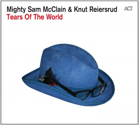 Mighty Sam McClain, Knut Reiersrud: Tears of the World - CD