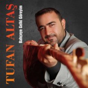 Tufan Altaş: Bahçeye Gel Ki Göreyim - CD