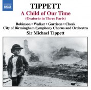 Sir Michael Tippett: Tippett, M.: Child of Our Time (A) - CD