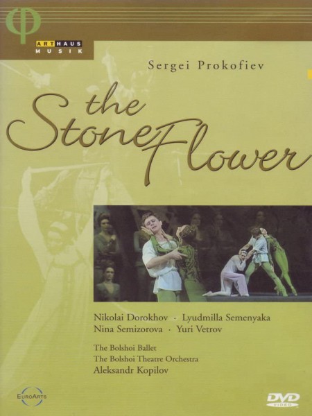 Nikolai Dorokhov, Lyudmilla Semenyaka, Nina Semizorova, Yuri Vetrov, The Bolshoi Ballet, The Bolshoi Theatre Orchestra, Aleksander Kopilov, Yuri Grigorovich: Prokofiev: The Stone Flower - DVD