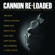 Tom Scott: Cannon Re-Loaded: An All-Star Celebration Of Cannonball Adderley - CD