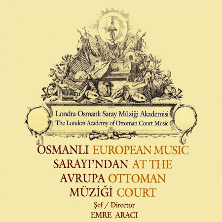Emre Aracı: Osmanlı Sarayı'ndan Avrupa Müziği - CD