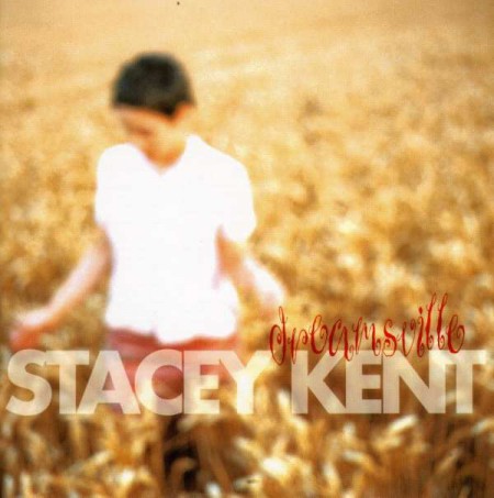 Stacey Kent: Dreamsville - CD