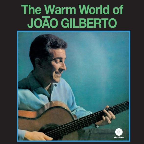 João Gilberto - The Warm World