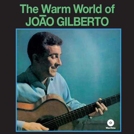 João Gilberto: The Warm World - Plak