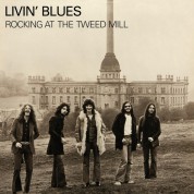 Livin' Blues: Rocking At The Tweed Mill - Plak