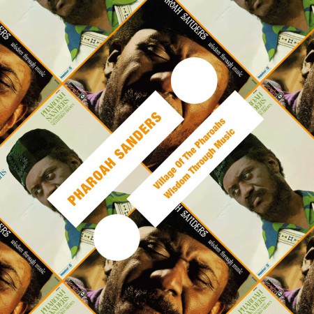 Pharoah Sanders: Village Of The Pharoahs / Wisdom Through Music - CD