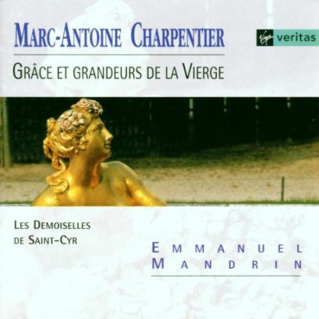 Les Demoiselles De Saint-Cyr, Emmanuel Mandrin: Charpentier: Grace et grandeurs de la Vierge - CD