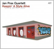 Jan Prax Quartett: Keepin' A Style Alive - CD