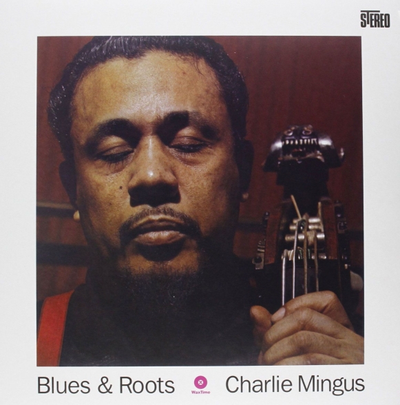 Charles Mingus: Blues And Roots - Plak Foto #1