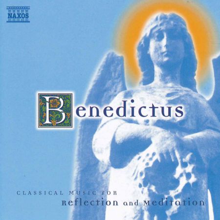 Çeşitli Sanatçılar: Benedictus - Classical Music for Reflection And Meditation - CD