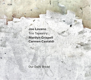 Joe Lovano, Trio Tapestry: Our Daily Bread - Plak