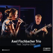 Axel Fischbacher Trio feat. Sophia Oster - Plak