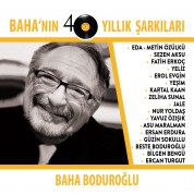Baha Boduroğlu: Baha'nın 40 Yıllık Şarkıları - CD