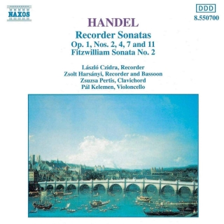 George Frideric Handel, Laszlo Czidra, Pal Kelemen, Zsolt Harsanyi, Zsuzsa Pertis: Handel: Recorder Sonatas, Op. 1, Nos. 2, 4, 7 and 11 - CD