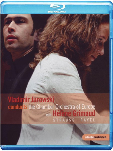 Vladimir Jurowski, Chamber Orchestra of Europe, Hélène Grimaud: Strauss: Metamorphosen, Le Bourgeois Gentilhomme/ Ravel: Piano Con. G Major - BluRay