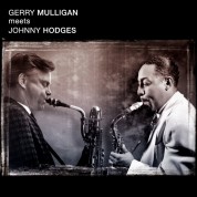 Gerry Mulligan, Johnny Hodges: Gerry Mulligan Meets Johnny Hodges - CD