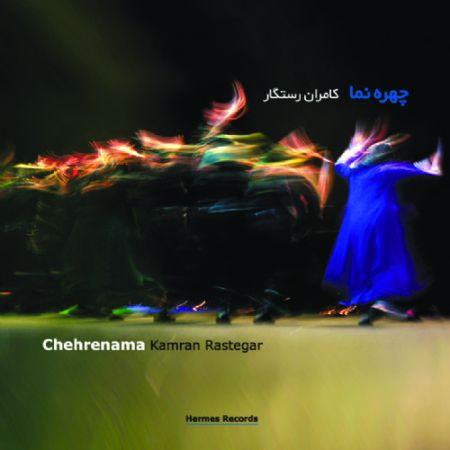 Kamran Rastegar: Chehrenama - CD